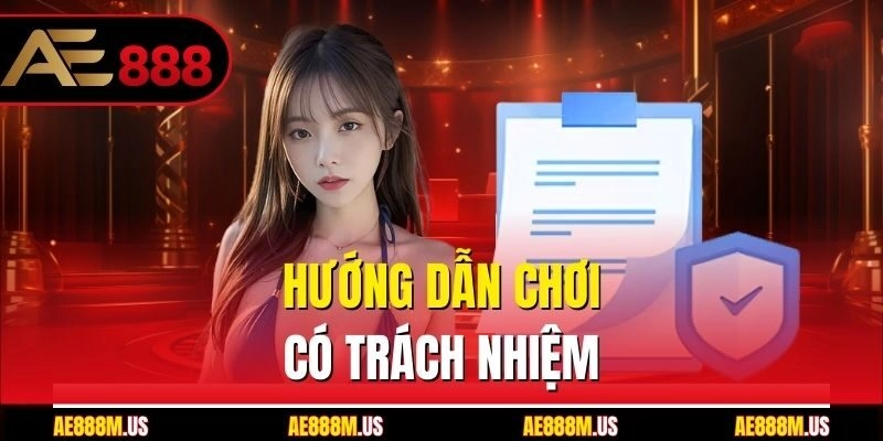 Hướng dẫn chơi có trách nhiệm