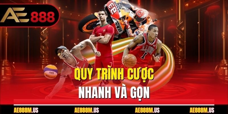 Quy trình cược nhanh và gọn